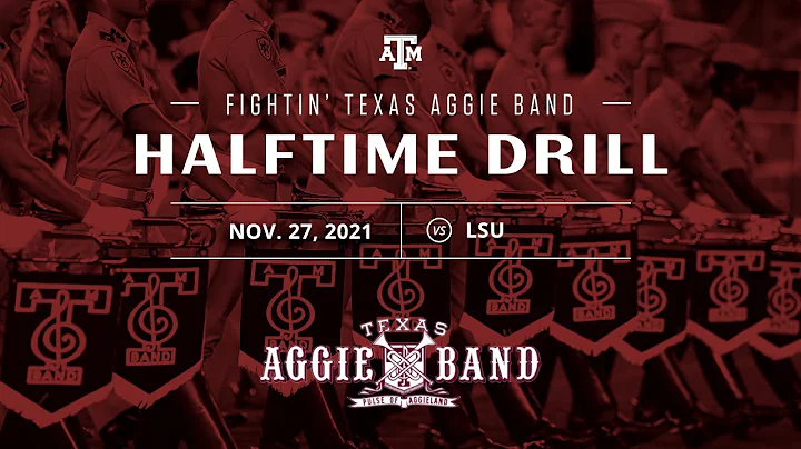 Fightin' Texas Aggie Band Halftime Drill | LSU 2021