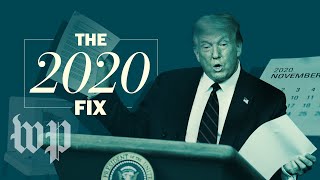 Why is Trump trying to delay the election? | The 2020 Fix