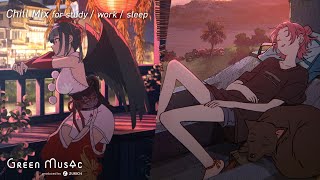 ［Playlist］Chill Mix - 山神カルタたちと一緒にたそがれて疲れを癒やすBGM集【憩い/昼寝/休憩】