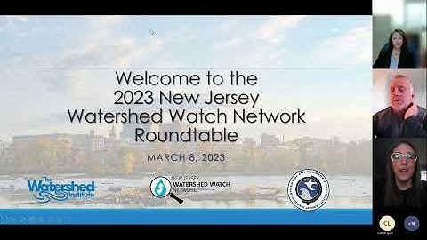 NJ Watershed Watch Network Virtual Roundtable - March 8, 2023