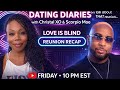 Dating Diaries: Love is Blind reunion recap
