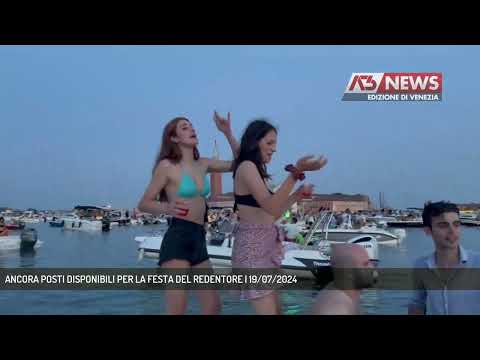 ANCORA POSTI DISPONIBILI PER LA FESTA DEL REDENTORE | 19/07/2024