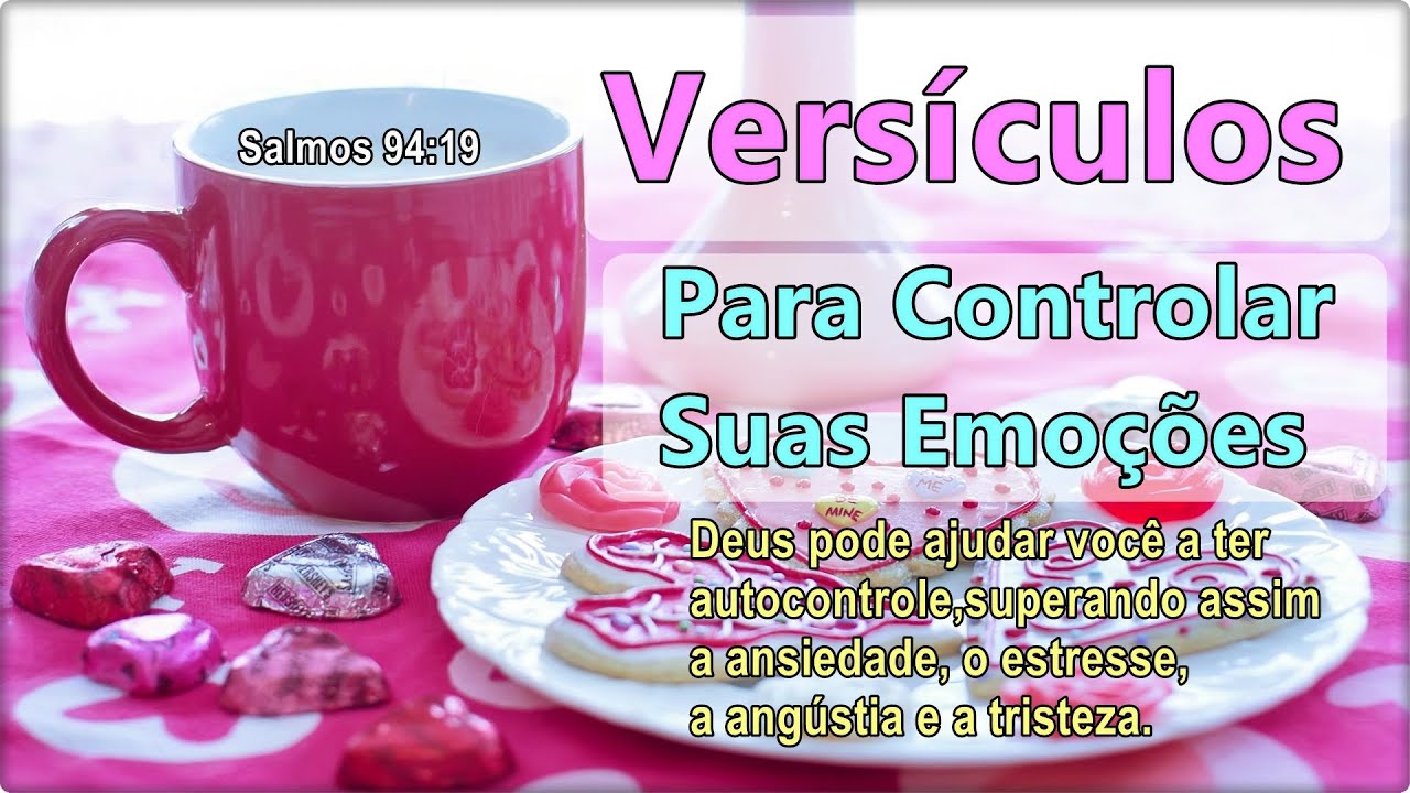 Versículos para Controlar Suas Emoções - YouTube