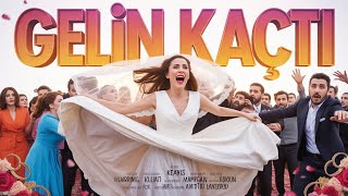 Gelin Kaçtı Yerli Komedi 2025 Full Hd
