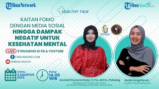 HEALTHY TALK: Kaitan Fomo dengan Media Sosial hingga Dampak Negatif untuk Kesehatan Mental