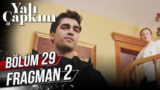 Yalı Çapkını 29. Bölüm 2. Fragman