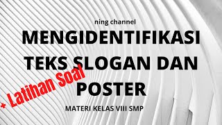 MENGIDENTIFIKASI TEKS SLOGAN DAN POSTER, PENGERTIAN SLOGAN POSTER, UNSUR - UNSUR TEKS SLOGAN POSTER