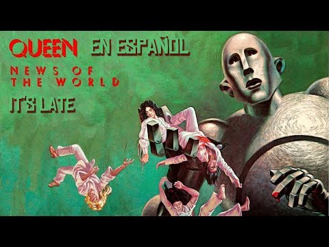 It's Late| Queen| Completamente En Español