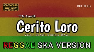 Cerito Loro - TTM Akustik Reggae SKA VERSION