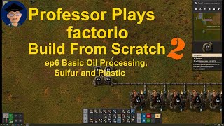 Full Factorio Build From Scratch Season 2 ep6 Basic Oil Processing, Sulfur and Plastic Update