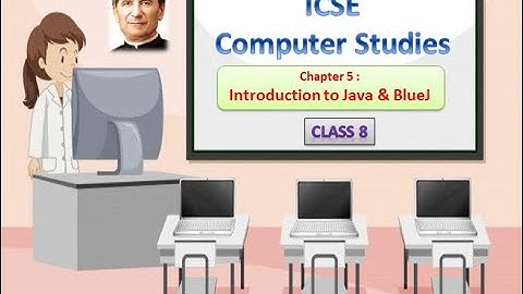 8 Computer Ch - 5  Introduction to Java & BlueJ