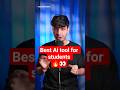 This Is Best Ai Tool For Students 🔥👀...  #shorts  #youtubeshorts  #tech  #youtubeshorts