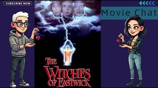 THE WITCHES OF EASTWICK (1987) RE-WATCH SIBLING MOVIE CHAT (SPOILERS)