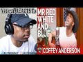 (Veteran REACTS To) Coffey Anderson - Mr Red White and Blue REACTION!