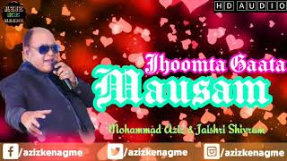 Jhoomta Gata Mausam | Mohammad Aziz | Jayshree Shivram | Birjoo 1993 | Aziz Ke Nagme