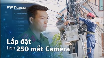 Lắp đặt hơn 250 mắt FPT Camera cho UBND xã, phường tại tỉnh Thanh Hóa