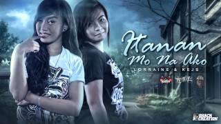 Miniatura de vídeo de "Itanan Mo Na Ko  - Kejs & Lorraine ( Breezy Music ) ( Beatsbyfoenineth 2014 )"