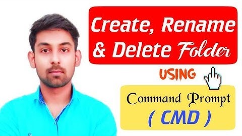 How to Create, Rename and Delete a Folder Using Command prompt (CMD) in Hindi by ( Nirbhay Kaushik )
