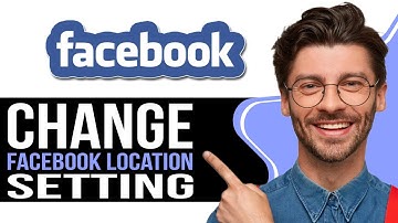 How to Change Facebook Location Setting  - 2025
