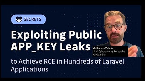 Laravel APP_KEY Leaks Lead to RCE: GitGuardian + Synacktiv Reveal Massive Threat