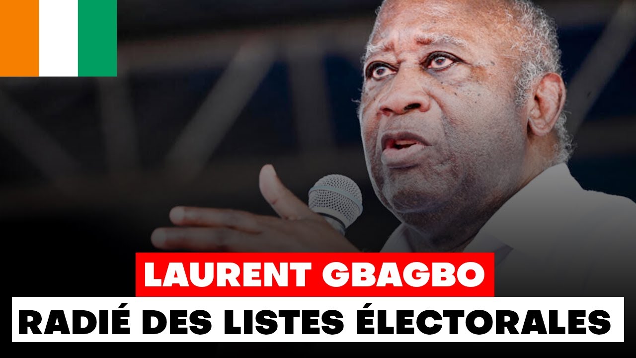 Laurent GBAGBO RADIÉ DES LISTES ÉLECTORALES - YouTube