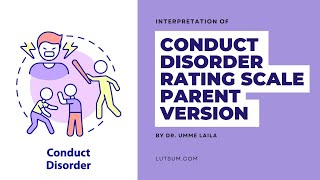 Conduct disorder rating scale -parent version