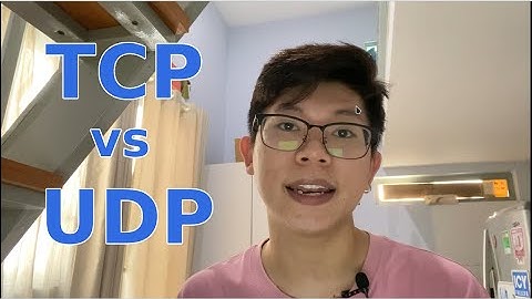 So Sánh Chi Tiết TCP vs UDP | Three-way Handshake