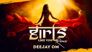 Maroon 5   Girls Like You Remix Deejay Om Resimi