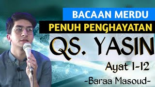 BACAAN MERDU QS. YASIN : 1-12 | Baraa Masoud
