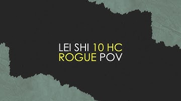 Lei Shi 10 HC Vs. Eternal Symphonia - Stormforge : Mistblade - Rogue POV