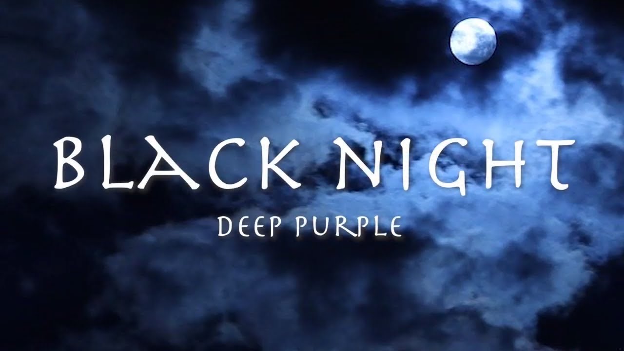 Black Night Deep Purple Lyrics ディープパープル ブラックナイト 1970年 和訳 Youtube