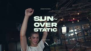 Sun ~ Over Static : MANETTE RADIO HOUR