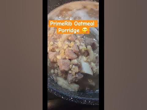 PrimeRib Oatmeal Porridge 😋 - YouTube