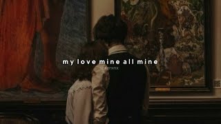 mitski - my love mine all mine (slowed + reverb)