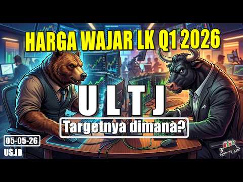 050526 HARGA WAJAR SAHAM ULTJ LK Q1 2026