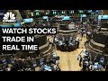Watch stocks trade in real time – 05/15/2019