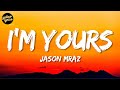 I&#39;m Yours - Jason Mraz (Lyrics)