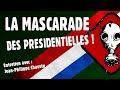 La mascarade des prsidentielles  entretien avec jp chauvin