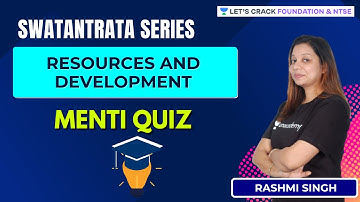 Swatantrata Series | Resources & Development | Menti Quiz | Social Science | Rashmi Singh