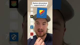 Rankar 10 Allsvenskan Klubbar Efter Hur Bra Fans Dom Har