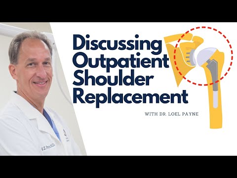 Discussing Outpatient Shoulder Surgery with Dr. Loel Payne