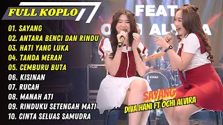 Diva Hani feat Ochi Alvira - SAYANG - HATI YANG LUKA || FULL ALBUM KOPLO