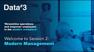 Data#3 Event Series, Session 2 | Modern Management: Helping you work smarter, not harder