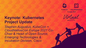 Kubernetes Project Update - Stephen Augustus, KubeCon + CloudNativeCon Europe 2021 Co-Chair
