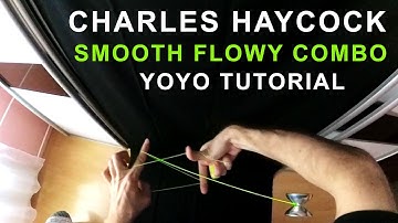 Charles Haycock tutorial - Smooth flowy yoyo combo