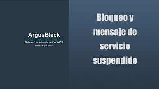 Cortar el servicio de internet y mostrar mensaje de servicio suspendido - ArgusBlack