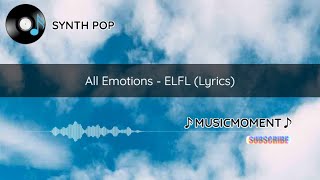 All Emotions - ELFL (Lyrics)