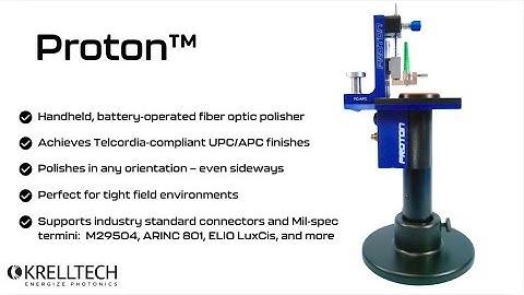 Proton™ Field and FTTX Polisher