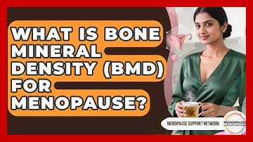 What Is Bone Mineral Density (BMD) For Menopause? - Menopause Support Network