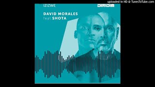 David Morales Feat. Shota - Izizwe (Club Mix)